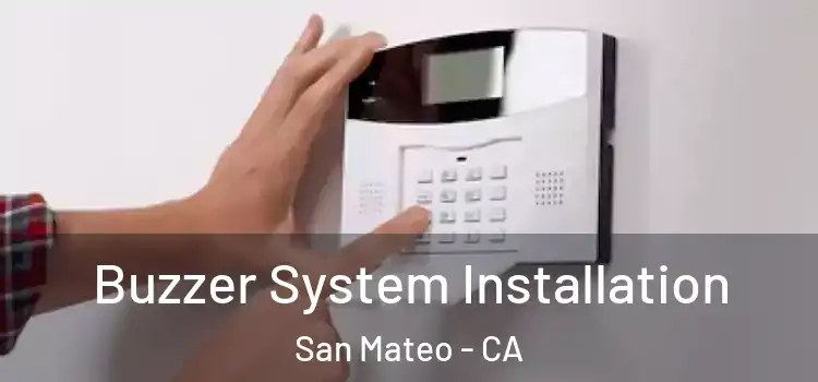 Buzzer System Installation San Mateo - CA