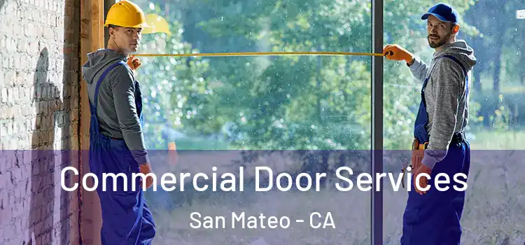 Commercial Door Services San Mateo - CA