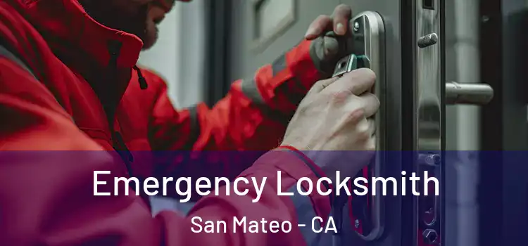Emergency Locksmith San Mateo - CA