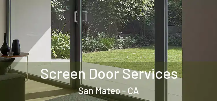 Screen Door Services San Mateo - CA